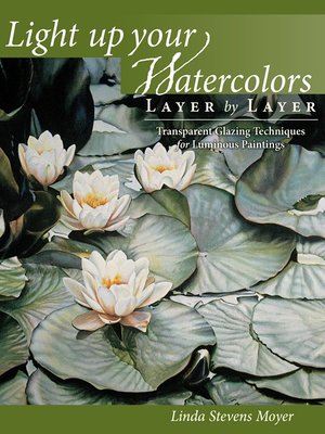 cover image of Light Up Your Watercolors Layer by Layer